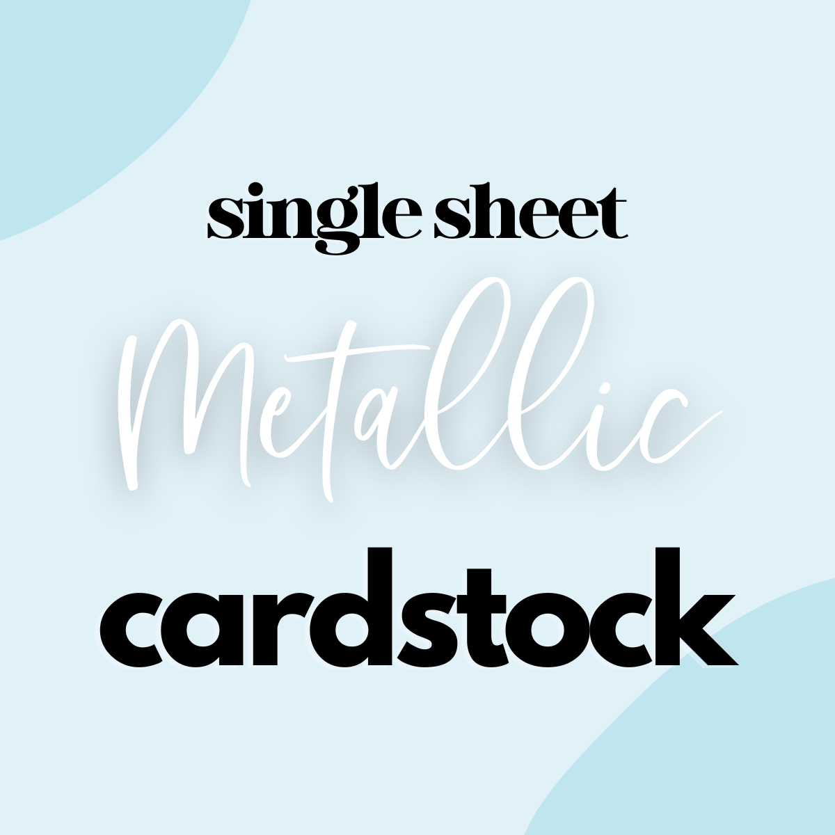 Single Sheet Metallic Cardstock